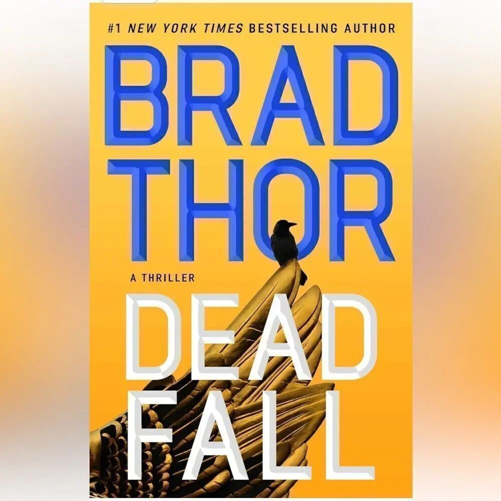 “Dead Fall” hardback by Brad Thor!